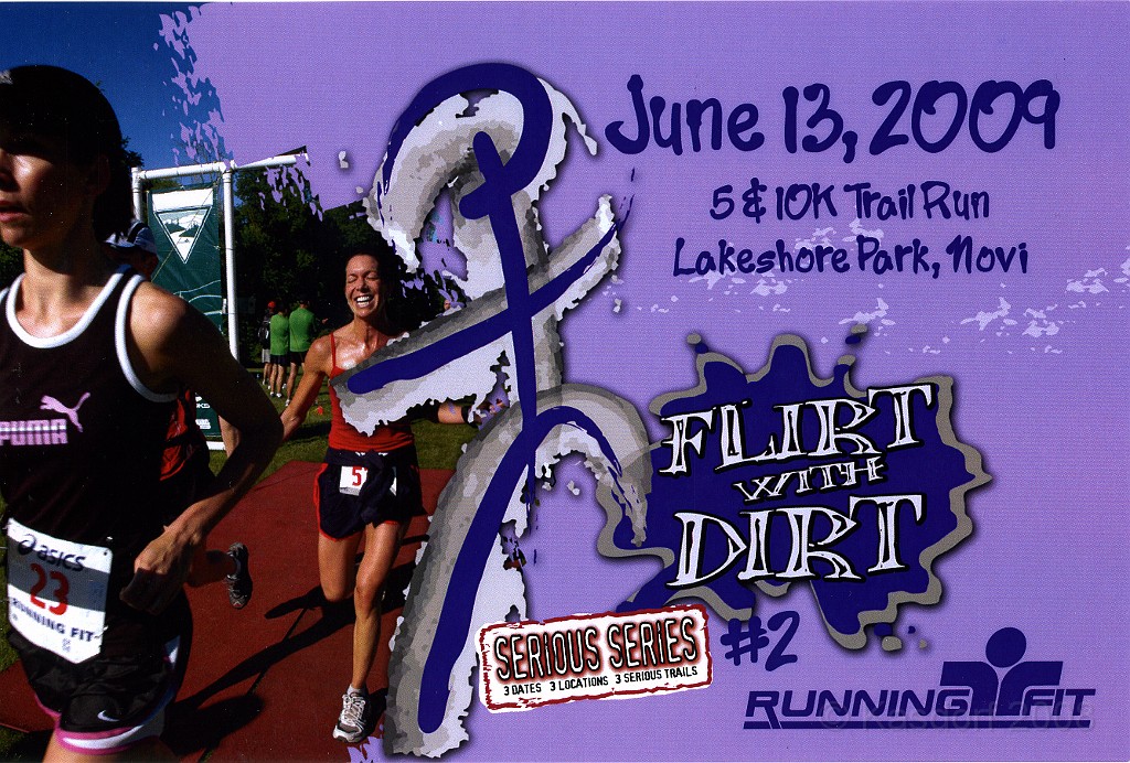Flirt with Dirt.jpg - The Flirt with Dirt 10K held by Running Fit on June 13, 2009. This is part two of the three part Serious Series held each year. It is run at Lakeshore Park in Novi Michigan.